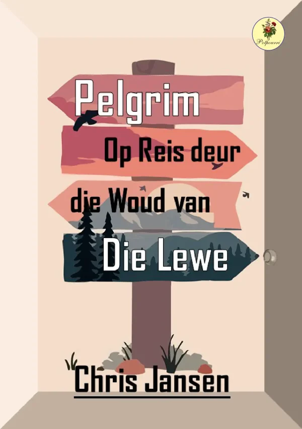 Pelgrim op reis deur die woud van die lewe