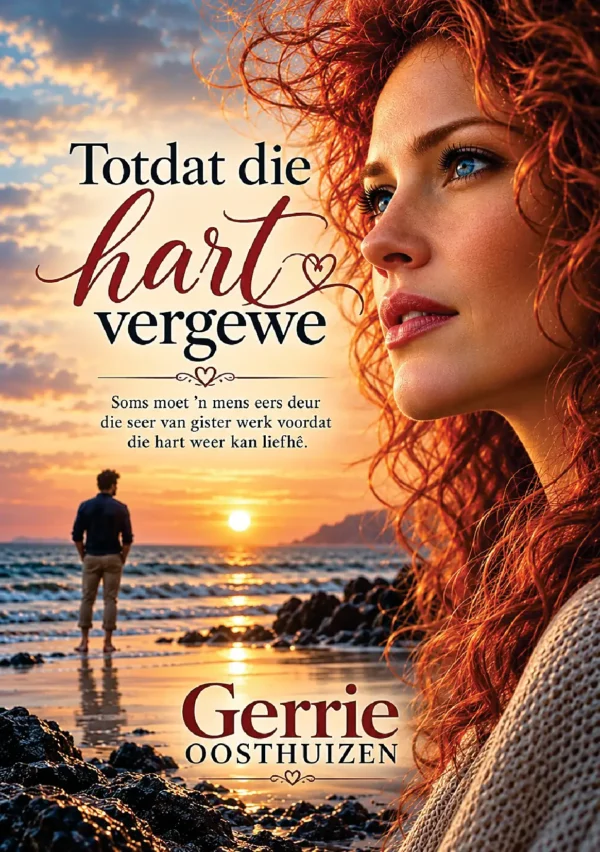 Totdat die hart vergewe